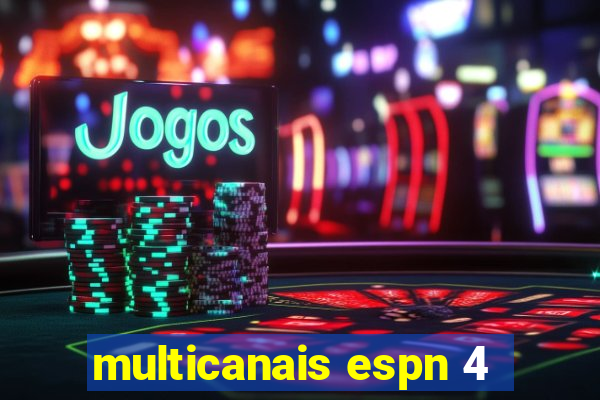 multicanais espn 4